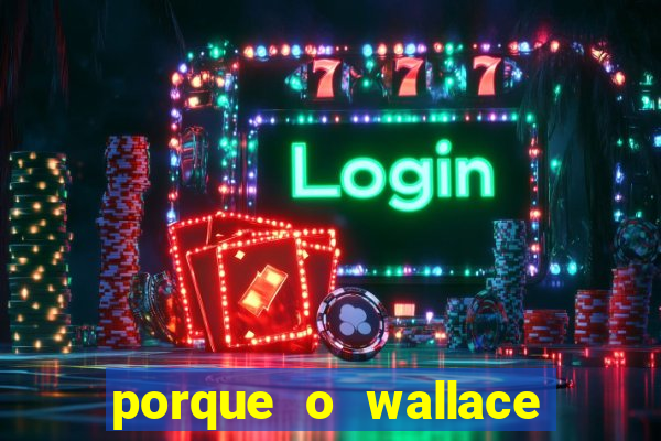 porque o wallace saiu do cruzeiro